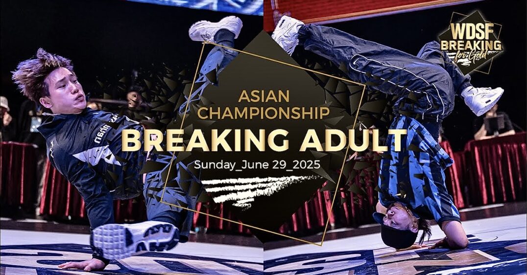 2025 WDSF Asian Championship Breaking Adult